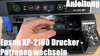 Epson XP-2100 Tintenstrahl Foto Drucker Multifunktionsdrucker Druckerpatronen wechseln Anleitung