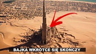 DUBAJ zbliża się do końca Niepokojące zjawisko