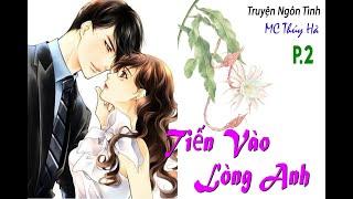 Tập 2 - Cháu Thật Cháu Giả...- TIẾN VÀO LÒNG ANH - Ngôn Tình Hay - #MC THúy Hà