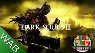Dark Souls 3 - Worthabuy?