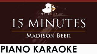 Madison Beer - 15 MINUTES - HIGHER Key Piano Karaoke Instrumental