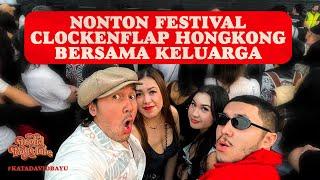 NONTON FESTIVAL CLOCKENFLAP HONGKONG 2023 BERSAMA KELUARGA  #KATADAVIDBAYU  #KDB03