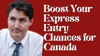 10 Smart Moves to Boost Your Express Entry Chances for Canada