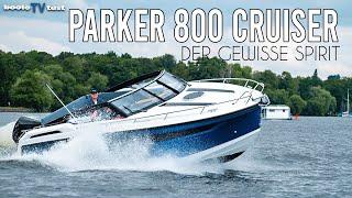 PARKER 800 CRUISER - Mit dem Gewissen Spirit