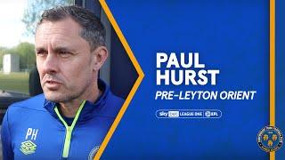 Pre-Leyton Orient  Paul Hurst previews our 2324 season ender