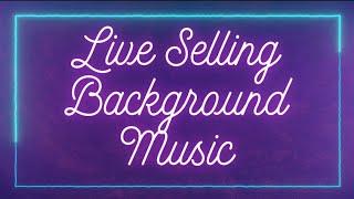 LIVE SELLING BACKGROUND MUSIC UPBEAT NO COPYRIGHT