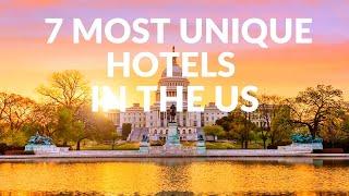 7 Most Unique Hotels In The US