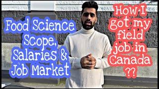 How I got my field job in Canada?  Reality of Food Science  Scope Salary Jobs Colleges & Future