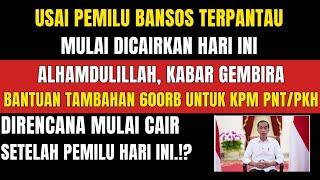 USAI PEMILU BANSOS TERPANTAU MULAI CAIR INFO PENCAIRAN BANTUAN TAMBAHAN 600 RIBU UNTUK KPM  BPNT