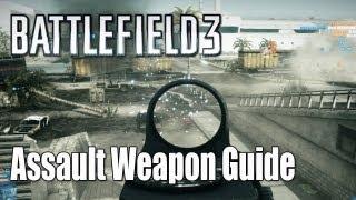 Battlefield 3 Assault Weapon Guide - Best Weapons