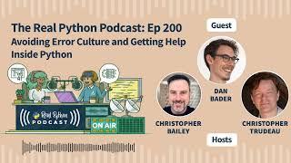 Avoiding Error Culture and Getting Help Inside Python  Real Python Podcast #200