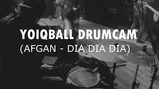 AFGAN - DIA DIA DIA YOIQBALL DRUMCAM