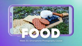 Smartphone Food Photography Tips on Lighting Composition and Editing  Week 25