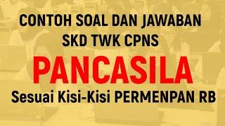 NEW  CONTOH SOAL DAN PEMBAHASAN SOAL HOTS TWK SKD CPNS 2021 PENGAMALAN PANCASILA - KISI-KISI TWK