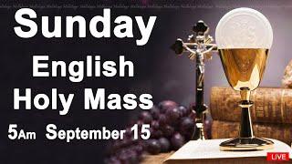 Catholic Mass Today I Daily Holy Mass I Sunday September 15 2024 I English Holy Mass I 5.00 AM