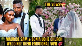 Maurice Sam and Sonia Uche Church Wedding Their Emotional Vows Sonia Uche Reveals #nollywood