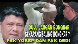 DULU JANGAN BONGK4R SEKARANG SALING BONGK4R ??? PAK YOSEP DAN PAK DEDI