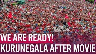 AFTER MOVIE  KURUNEGALA GRAND RALLY  Anura Kumara Dissanayake