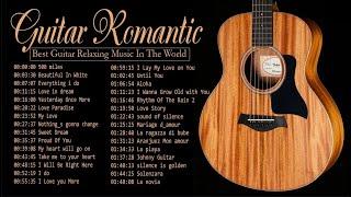 ROMANTIC GUITAR MUSIC - The Worlds Best Wordless Guitar Music  Acoustic Guitar Music