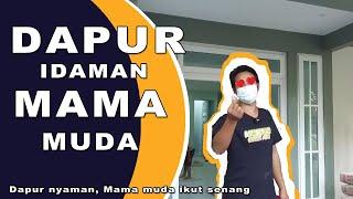 DAPUR IDAMAN PARA MAMA MUDA