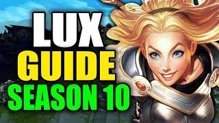 SEASON 10 LUX GAMEPLAY GUIDE - Best Lux Build Runes Playstyle - League of Legends