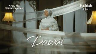 Fadhilah Intan - Dawai OST. Film Air Mata Di Ujung Sajadah Official Music Video