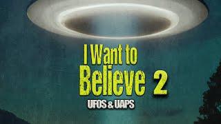 I Want to Believe 2 UFOs & UAPS 2023  Full Movie