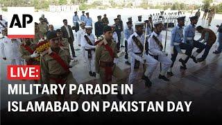 LIVE Military parade in Islamabad on Pakistan Day