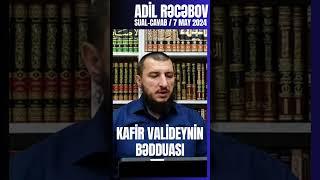 Kafir valideynin bədduası - Adil Rəcəbov I Fəcr TV