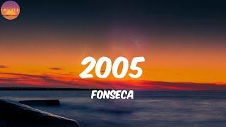 2005 - Fonseca LetraLyrics