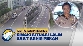 Ingin Bepergian Di Akhir Pekan? Simak Pantauan Lalu Lintas Berikut Ini - Metro Pagi Primetime