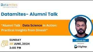 Alumni Talk  Data Science in Action Practical Insights from Dinesh