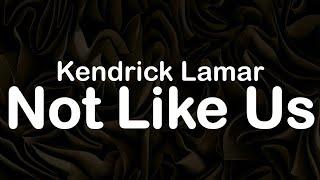 Kendrick Lamar - Not Like Us Clean Lyrics