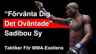 Förvänta Dig Det Oväntade - Allt Sadibou Sy Gör För MMA-Excellens