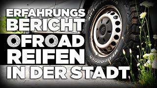 BF Goodrich Geländereifen ALL TERRAIN TA Erfahrungsbericht In der Stadt und auf der Autobahn