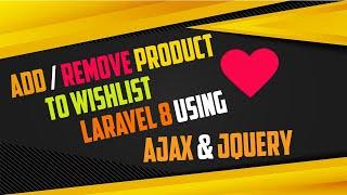 Add Product in Wishlist using Laravel 8  AJAX & jQuery