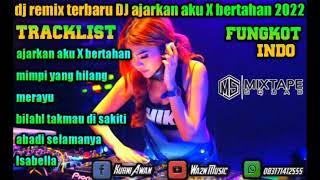 dj remix terbaru DJ ajarkan aku X bertahan 2022