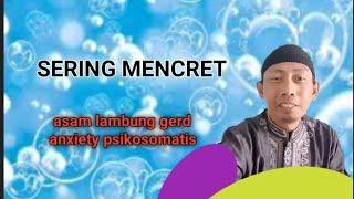 sering mencret  gerd anxiety psikosomatis