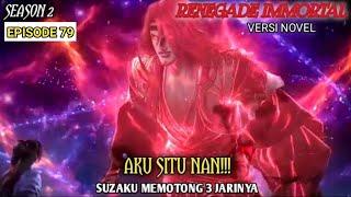 AKU SITU NAN SEASON2 EPISODE 79 #renegadeimmortal #xianni