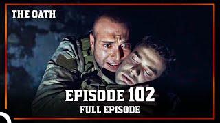 The Oath  Episode 102