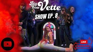 Big Boss Vette Show EP. 8