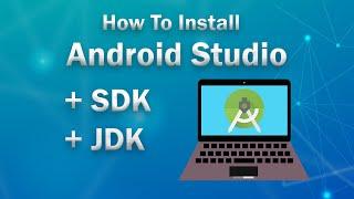 How To install Android Studio + SDK + JDK  Installation Step by Step