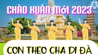 MÚA LỄ CHÙA NĂM MỚI  CON THEO CHA DI ĐÀ  CLB ĐẠI HẠNH  Dân vũ  Nhảy Cùng Hướng BẤM 