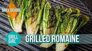 How to Grill Romaine Lettuce  Grill School  Grill Girl Robyn Lindars