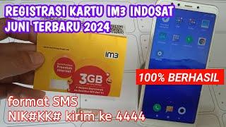 CARA REGISTRASI IM3 INDOSAT 2024  AKTIVASI KARTU INDOSAT 2024