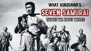 What Kurosawas 7 Samurai Taught Me About Movies