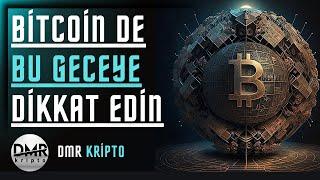 BİTCOİN DE BU GECE İPİN UCU KOPACAK HAZIR OLUN   BTC SON DURUM  BİTCOİN ANALİZ  DMR KRİPTO