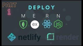 How to deploy MERN project NodeJS React using render and netlify. PART 1.