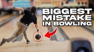 The Most Common Mistake in Bowling