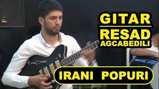 yeni İrani oyun havasi popuri gitara Rəşad Ağcabədili  resad gitara  gitara music  музыка mp3
